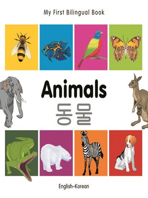 cover image of My First Bilingual Book: Animals (English–Korean)